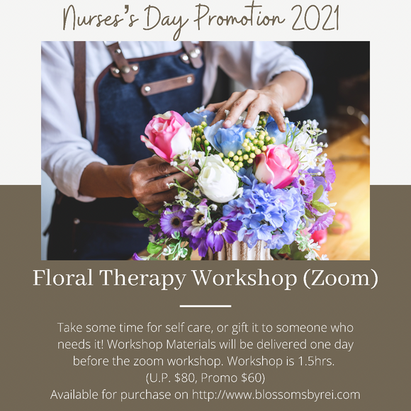 Nurses’ Day Specials: Floral Therapy Workshop (Zoom)